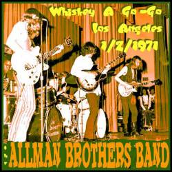 The Allman Brothers Band : Whiskey a Go-Go, Los Angeles, 01.02.1971